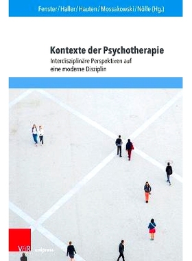 预订 Kontexte der Psychotherapie: Interdisziplinäre Perspektiven auf eine moderne Disziplin 心理*的背景：现代学科的