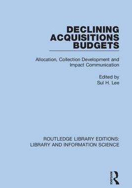 [预订]Declining Acquisitions Budgets: Allocation, Collection Development, and Impact Communication 9780367410476