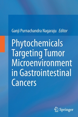 【预订】Phytochemicals Targeting Tumor Microenvironment in Gastrointestinal Cancers
