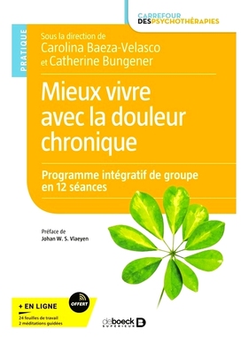 预订 Mieux vivre avec la douleur chronique : programme intégratif de groupe en 12 séances 慢性疼痛让生活更美好：12 节
