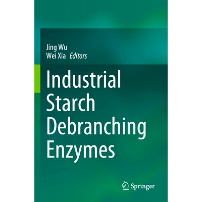 预订 Industrial Starch Debranching Enzymes 工业淀粉脱支酶: 9789811970283