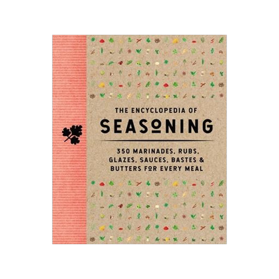 [预订]The Encyclopedia of Seasoning: 350 Marinades, Rubs, Glazes, Sauces, Bastes and Butters for Every Mea 9781646433742