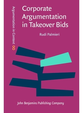 预订 Corporate Argumentation in Takeover Bids. 收购要约的企业论证: 9789027211255
