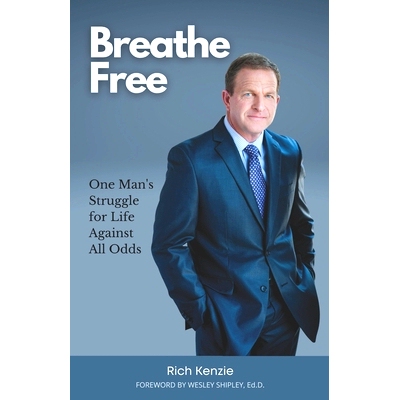 预订 Breathe Free: One Man’s Struggle for Life Against All Odds: 9781733562638