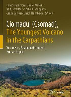 [预订]Ciomadul (Csomád), The Youngest Volcano in the Carpathians 9783030891428