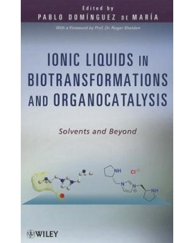 预订 Ionic Liquids In Biotransformations And Organocatalysis: Solvents And Beyond 生物转化和有机催化中的离子液体：溶剂及