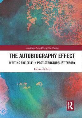 [预订]The Autobiography Effect: Writing the Self in Post-Structuralist Theory 9781032090900