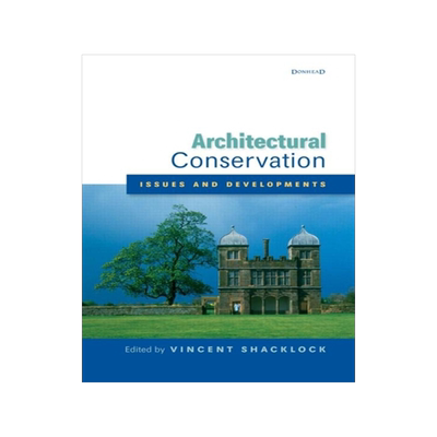 预订 Architectural Conservation: Issues and Developments