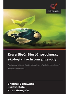 预订 ywa Siec: Bioróznorodnosc, ekologia i ochrona przyrody: Powiazanie róznorodnosci biologicznej, funkcji ekosystemu