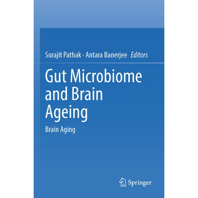 预订 Gut Microbiome and Brain Ageing Brain Aging 肠道微生物组与大脑衰老：大脑衰老 9789819988051