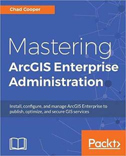 Enterprise ArcGIS Mastering Administ... 预售