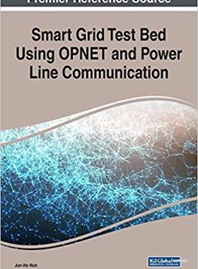 【预订】Smart Grid Test Bed Using OPNET and Power Line Communication