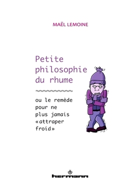 预订 Petite philosophie du rhume ou Le remède pour ne plus jamais attraper froid 关于感冒的一点哲学或不再感冒的*方法