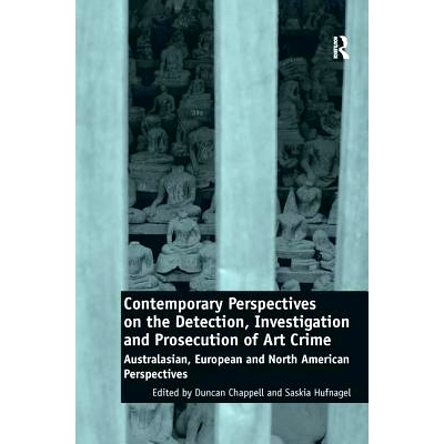 预订 Contemporary Perspectives on the Detection, Investigation and Prosecution of Art Crime: Australasian, European and