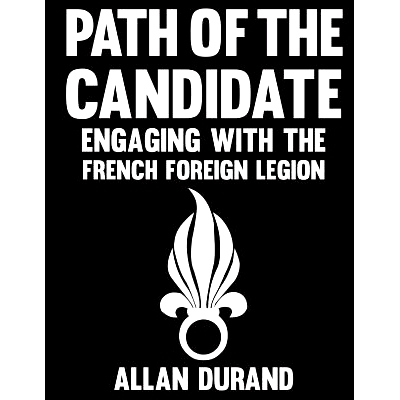 预订 Path of the Candidate: Engaging With The French Foreign Legion: 9781539590866