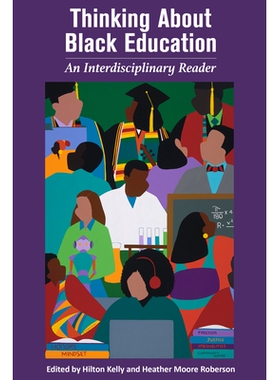 预订 Thinking About Black Education: An Interdisciplinary Reader 思考黑人教育：跨学科的读者: 9781975502522