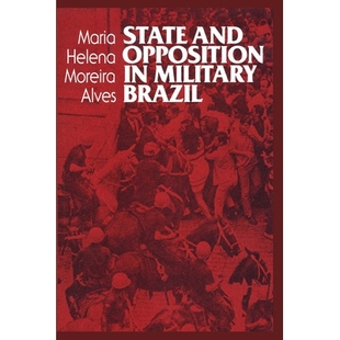 Opposition and Military 9780292776173 预订 Brazil State