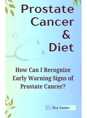 预订 Prostate Cancer Symptoms: Recognizing Early Warning Signs: Uncover the subtle signs of prostate cancer and understa