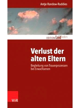 预订 Verlust der alten Eltern: Begleitung von Trauerprozessen bei Erwachsenen 失去年迈父母：伴随着成年人的悲伤过程: 9783