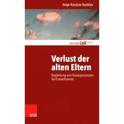 预订 Verlust der alten Eltern: Begleitung von Trauerprozessen bei Erwachsenen 失去年迈父母：伴随着成年人的悲伤过程: 9783