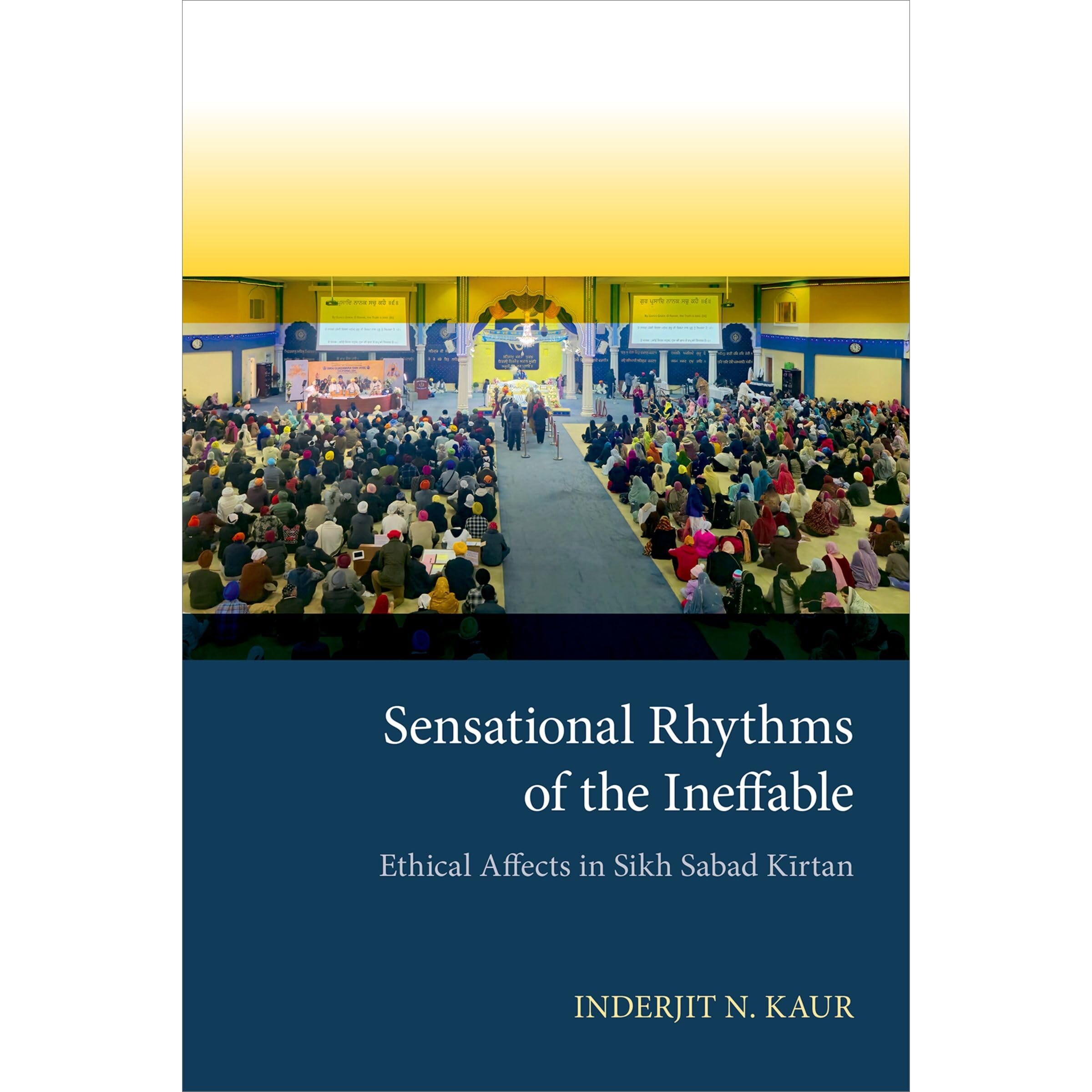 预订 Sensational Rhythms of the Ineffable Ethical Affects in Sikh Sabad Kirtan 不可言说之物的情感韵律:锡克教萨巴德・基