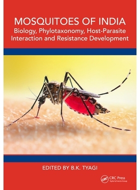 预订 Mosquitoes of India: Biology, Phylotaxonomy, Host-Parasite Interaction and Resistance Development 印度的蚊子：生物