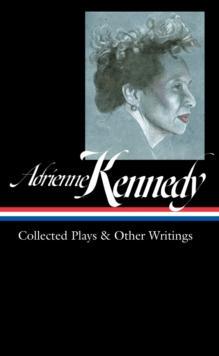 预订 []Adrienne Kennedy: Collected Plays & Other Writings (Loa #372) 9781598537512