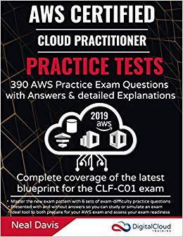 【预售】AWS Certified Cloud Practitioner Practice Tests 2019: 390 AWS Practice Exam Questions with Answers & detai...