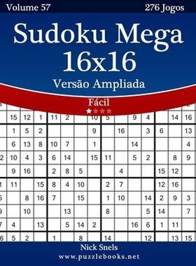 [预订]Sudoku Mega 16x16 Versao Ampliada - Facil - Volume 57 - 276 Jogos 9781514249246