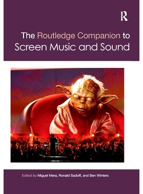预订 The Routledge Companion to Screen Music and Sound Routledge 屏幕音乐与声音指南: 9780367871192