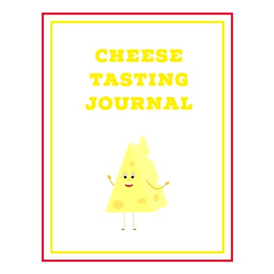 预订 Cheese Tasting Journal: Write, Track & Record Cheeses Book, Cheese Lovers Gift, Keep Notes, Review Section Pages No