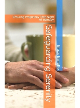 预订 Safeguarding Serenity: Ensuring Pregnancy-Free Night of Intimacy: 9798398700305