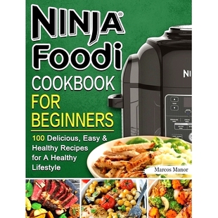 for Delicious Ninja Cookbook 9781802449884 预订 Recipes Beginners Foodi Easy 100 Lifestyle Healthy