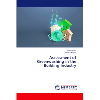 预订 Assessment of Greenwashing in the Building Industry 建筑业“漂绿”的评估: 9786207471201