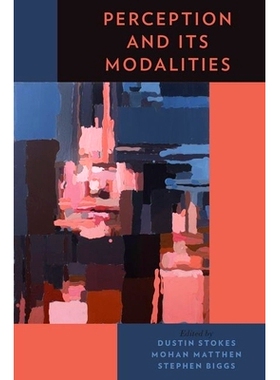 Perception and Its Modalities 感知及其形式: 9780199832811