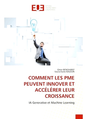 预订 Comment Les Pme Peuvent Innover Et Accélérer Leur Croissance: 9786206728412