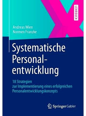 预订 Systematische Personalentwicklung: 18 Strategien zur Implementierung eines erfolgreichen Personalentwicklungskonzep