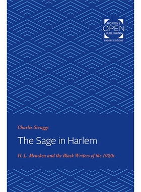 预订 The Sage in Harlem: H. L. Mencken and the Black Writers of the 1920s 哈莱姆的圣人：HL 门肯与二十世纪二十年代的黑人