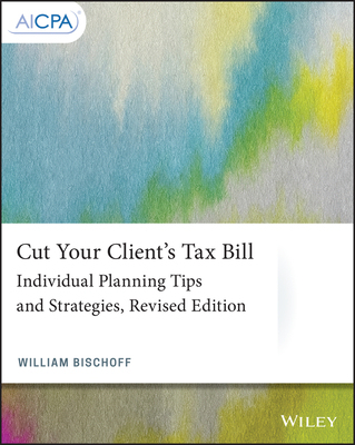 【预订】Cut Your Client’s Tax Bill