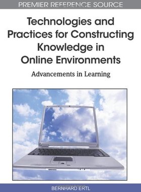 【预订】Technologies and Practices for Constructing Knowledge in Online Environments