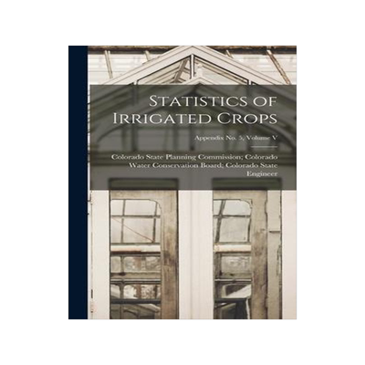 [预订]Statistics of Irrigated Crops; Appendix *Volume V 9781014362940