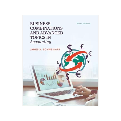 [预订]Business Combinations and Advanced Topics in Accounting 9781793547385