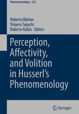【预订】Perception, Affectivity, and Volition in Husserl’s Phenomenology