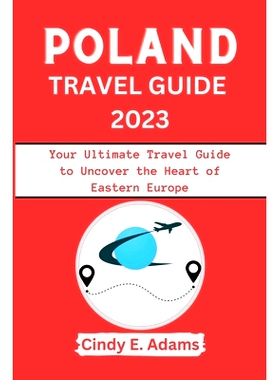 预订 Poland Travel Guide 2023: Your Ultimate Travel Guide to Uncover the Heart of Eastern Europe: 9798859232031