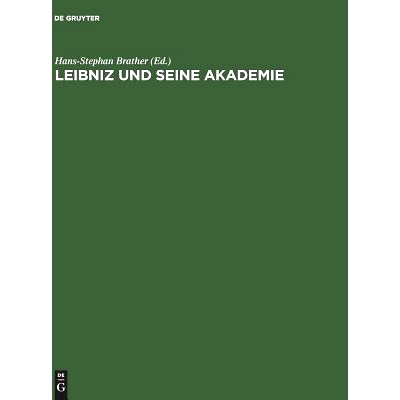 预订 Leibniz und seine Akademie: Ausgewählte Quellen zur Geschichte der Berliner Sozietät der Wissenschaften 1697–171