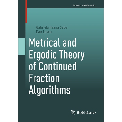 Metrical and Ergodic Theory of Continued Fraction Algorithms 连分式算法的度量与遍历理论 9783031866333