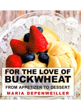 预订 For the Love of Buckwheat: From Appetizer to Dessert