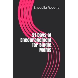 预订 21 Days of Encouragement for Single Moms: 9781703779943
