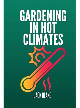 预订 Gardening In Hot Climates: 9798333271952