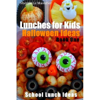 预订 Lunches For Kids: Halloween Ideas - Book One: 9781493602018